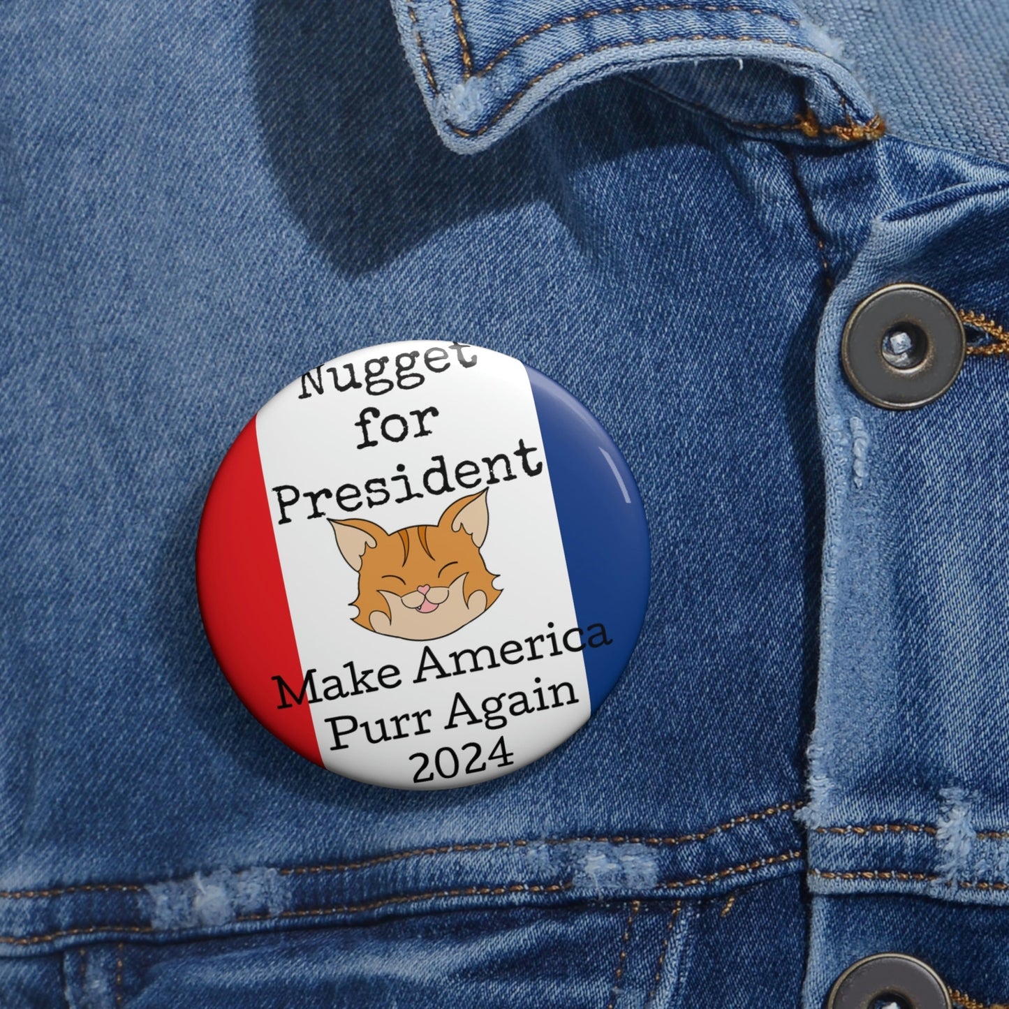 Stand out with the Make America Purr Again Pin Buttons available at Hey Nugget. Grab yours today!