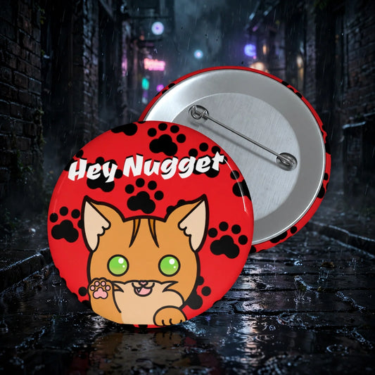 Stand out  with the  Custom Pin Buttons  available at Hey Nugget. Grab yours today!