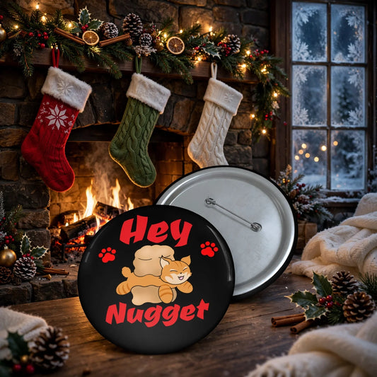 Stand out  with the  Custom Pin Buttons  available at Hey Nugget. Grab yours today!
