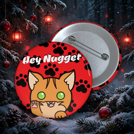 Stand out  with the  Custom Pin Buttons  available at Hey Nugget. Grab yours today!